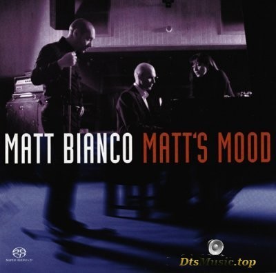  Matt Bianco - Matt's Mood (2004) DVD-Audio