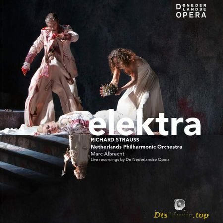 Richard Strauss - Elektra (The Netherlands Opera DNO, Netherlands Philharmonic Orchestra, Marc Albrecht) (2012) SACD-R