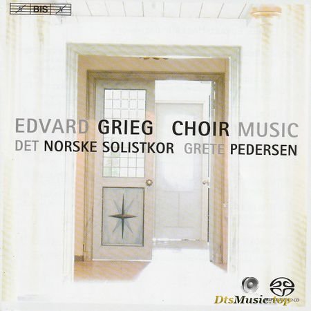 Grieg - Choir Music (The Norwegian Soloists’ Choir) (2007) SACD-R