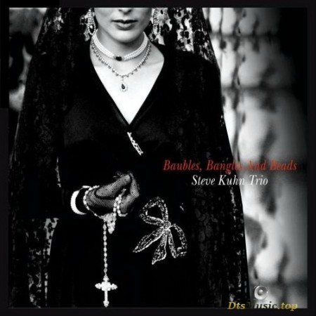 Steve Kuhn Trio - Baubles, Bangles And Beads (2008/2016) SACD