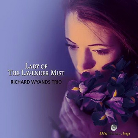 Richard Wyands Trio - Lady Of The Lavender Mist (1998/2017) SACD