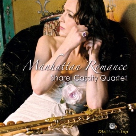 Sharel Cassity Quartet - Manhattan Romance (2014) SACD