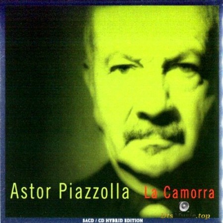 Astor Piazzolla - La Camorra (1989/2010) SACD