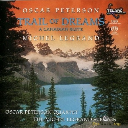 Oscar Peterson, Michel Legrand - Trail of Dreams / A Canadian Suite (2001) SACD