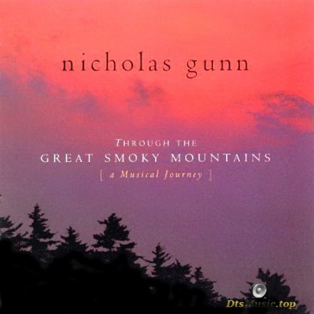 Nicholas Gunn - Through the Great Smoky Mountains: A Musical Journey (2002) SACD