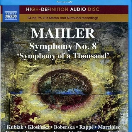 Gustav Mahler - Symphony No. 8 'Symphony Of A Thousand' (Naxos) [Blu-Ray Audio]