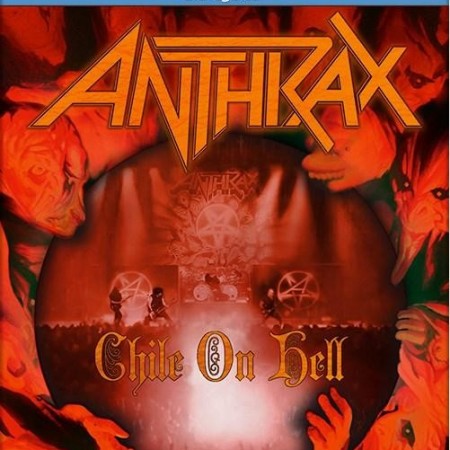 Anthrax - Chile on Hell (2013) [Blu-Ray 1080p]
