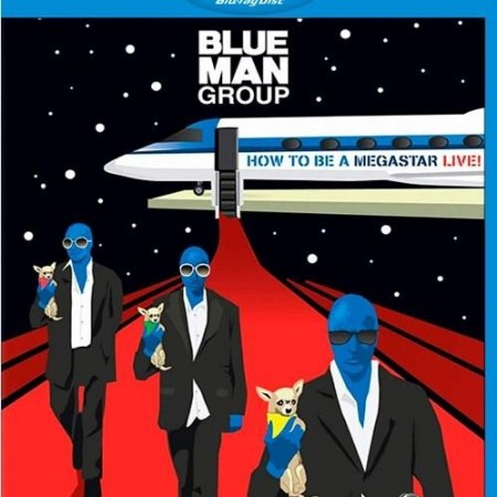 Blue Man Group - How to Be a Megastar Live! (2008) [Blu-Ray 1080i]