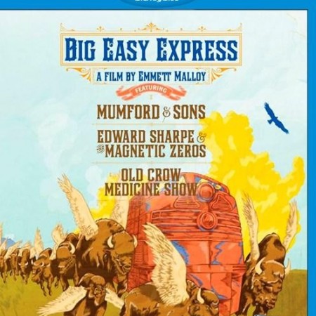 Old Crow Medicine Show, Mumford & Sons, Edward Sharpe And The Magnetic Zeros - Big Easy Express (2012) [Blu-Ray 1080p]