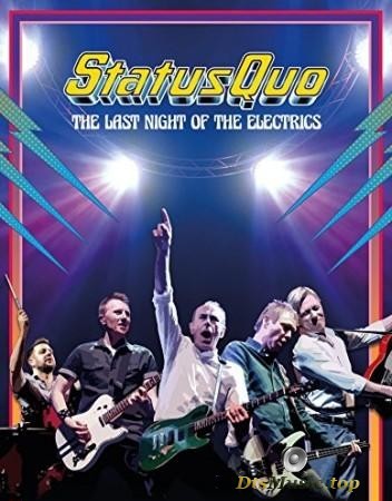 Status Quo - The Last Night Of The Electrics 2016 (2017) [BDRip 1080p]