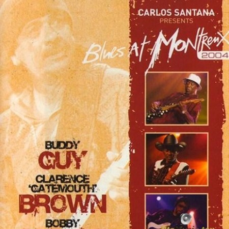 Carlos Santana presents - Blues at Montreux (2004) [Blu-Ray 1080i]