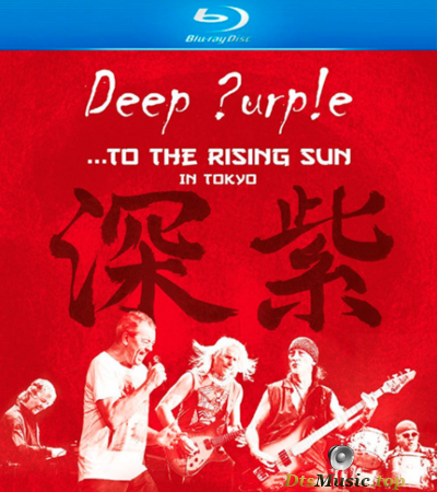 Deep Purple - ...To The Rising Sun (In Tokyo) (2015) [Blu-ray 1080i]