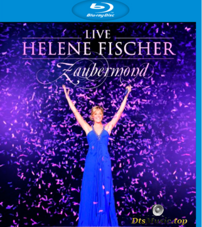 Helene Fischer - Zaubermond Live (2009) [Blu-Ray 1080i]