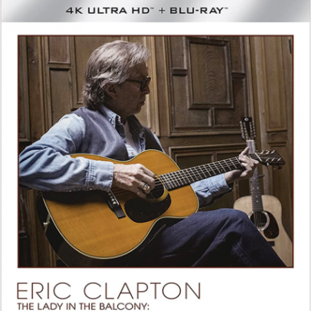 Eric Clapton - The Lady in the Balcony - Lockdown Sessions (2021) [UHD Blu-ray 2160p | 4K ]