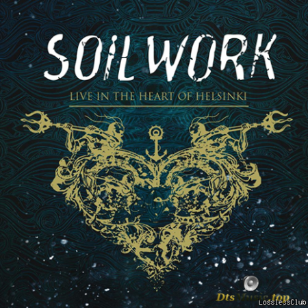 Soilwork - Live in the Heart of Helsinki (2015) [Blu-Ray 1080p]