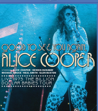 Good to See You Again, Alice Cooper - Live 1973: The Billion Dollar Babies Tour (2010) [Blu-Ray 1080i]