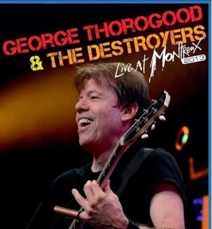 George Thorogood and The Destroyers - Live at Montreux (2013) [Blu-Ray 1080i]
