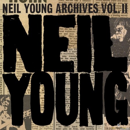 Neil Young - Neil Young Archives Vol. II (1972 - 1976) (2020) [FLAC (tracks)]