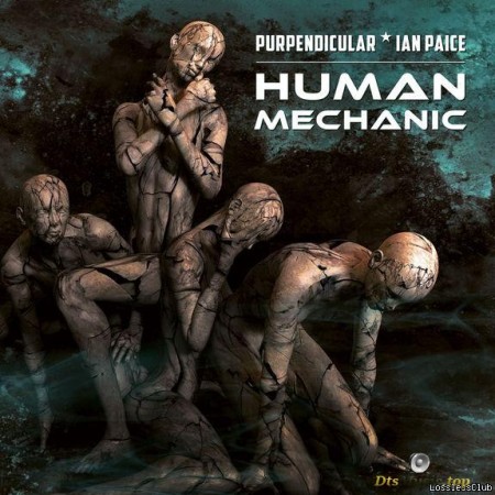 Purpendicular & Ian Paice - Human Mechanic (2022) [FLAC (tracks)]