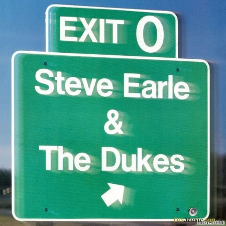 Steve Earle & The Dukes - Exit 0 (1987/2016) [FLAC (tracks)]